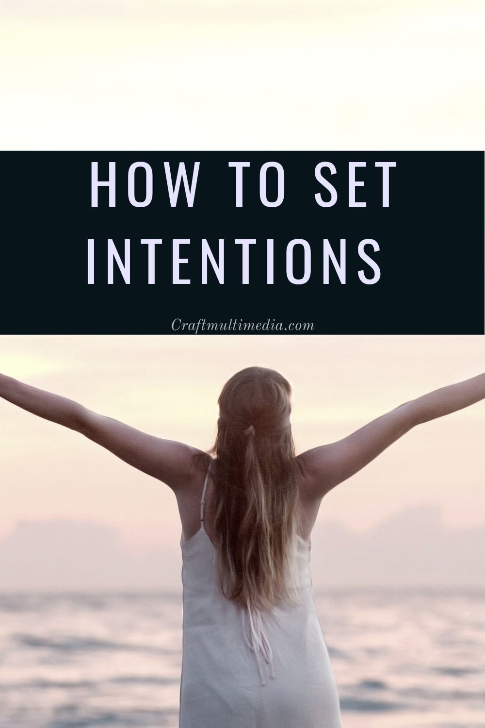 How To Set Intentions Craft Multimedia